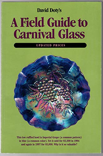 Beispielbild fr A Field Guide to Carnival Glass zum Verkauf von Half Price Books Inc.