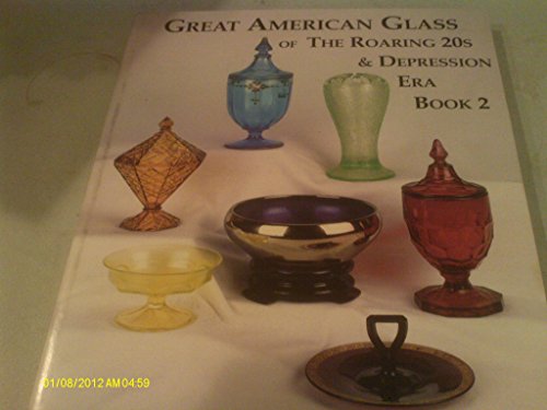 Stock image for Great American Glass of the Roaring 20s and Depression Era, Book 2 for sale by Front Cover Books