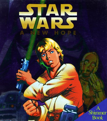 Beispielbild fr Star Wars: A New Hope (Shimmer Book) zum Verkauf von BooksRun