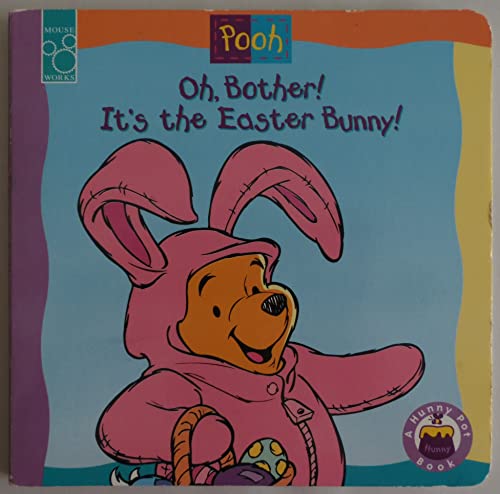 9781570825835: Oh, Bother! It's the Easter Bunny! (Mouse Works Hunny Pot Book)