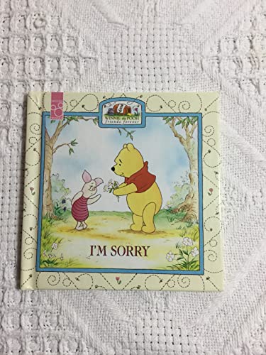 Stock image for Im Sorry (Winnie the Pooh Friends Forever) for sale by Hawking Books