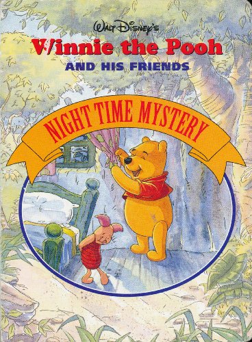 Imagen de archivo de Walt Disney's Winnie the Pooh and His Friends: Night Time Mystery (Winnie the Pooh and His Friends) a la venta por Gulf Coast Books