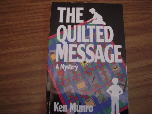 Stock image for The Quilted Message (Sammy and Brian Mystery Series) for sale by Wonder Book