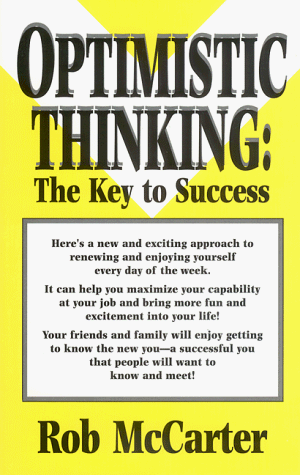 Beispielbild fr Optimistic Thinking : The Key to Success zum Verkauf von Better World Books