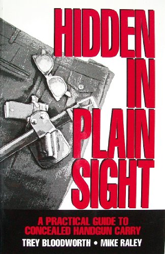 9781570871689: Hidden in Plain Sight: A Practical Guide to Concealed Handgun Carry
