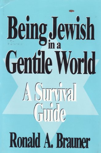 Stock image for Being Jewish in a Gentile World : A Survival Guide for sale by Wonder Book
