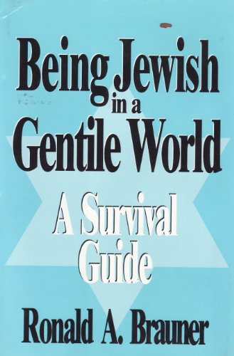 

Being Jewish in a Gentile World: A Survival Guide [signed]
