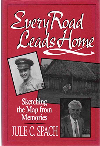 Stock image for Every road leads home: Memoirs of Jule C. Spach, POW-World War II for sale by BooksRun