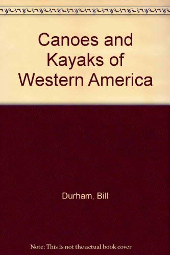 Canoes and Kayaks of Western America (Facsimile).