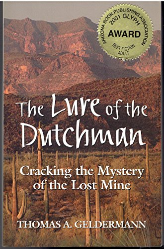 Stock image for Lure of the Dutchman: Cracking the Mystery of the Lost Mine for sale by ThriftBooks-Dallas