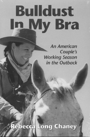 9781570876097: Bulldust in My Bra: An American Couple's Working Season in the Outback