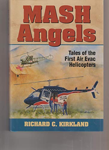 9781570876608: MASH Angels: Tales of the First Air Evac Helicopters