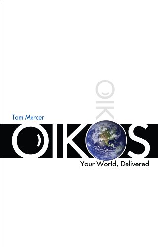 Beispielbild fr Oikos, Your World, Delivered zum Verkauf von Wonder Book