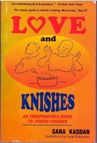9781570900044: Love and Knishes: An Irrepressible Guide to Jewish Cooking