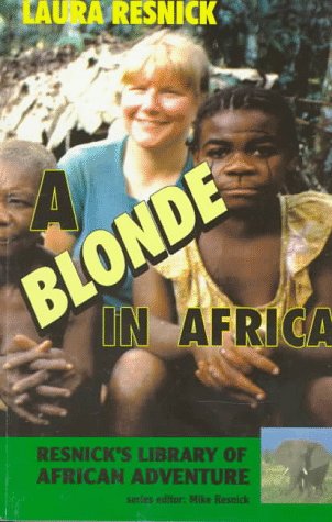 Stock image for Blonde in Africa (Resnick Library of African Adventures) for sale by HPB-Ruby