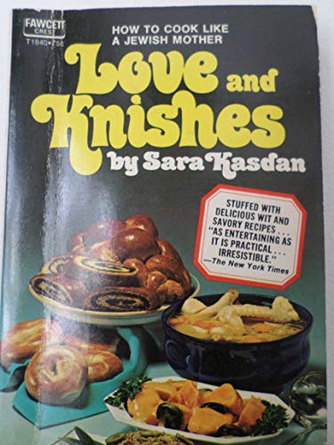 9781570900761: Love and Knishes: An Irrepressible Guide to Jewish Cooking