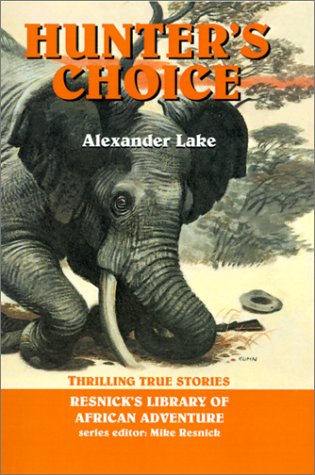9781570901195: Hunter's Choice: Thrilling True Stories