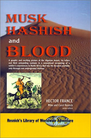 Stock image for Musk Hashish and Blood (The Resnick Library of Worldwide Adventure, No. 3) for sale by William H. Allen Bookseller
