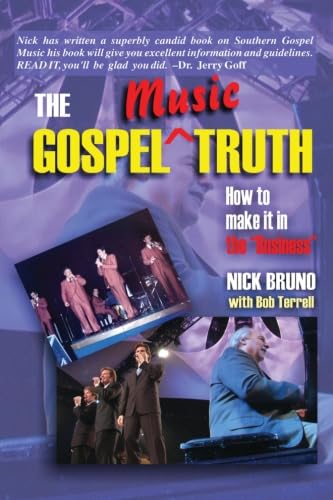 Stock image for The Gospel Music Truth: How to make it in the for sale by books4u31