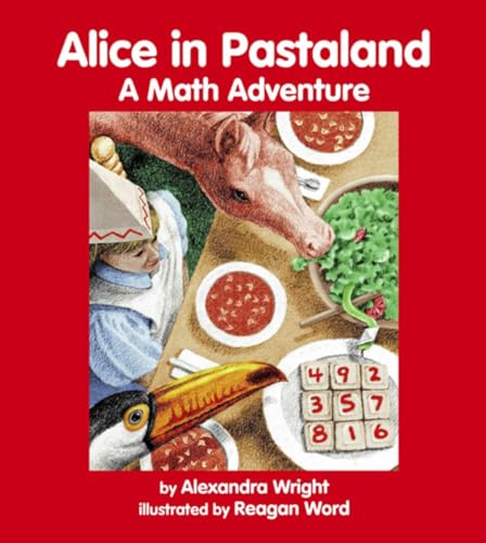 Imagen de archivo de Alice in Pastaland: A Math Adventure (Charlesbridge Math Adventures) a la venta por SecondSale