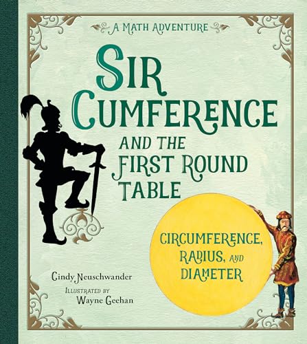 Stock image for Sir Cumference and the Knights of the First Round Table (A Math Adventure): And the First Round Table for sale by WorldofBooks