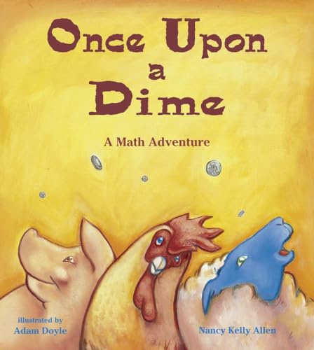 9781570911613: Once Upon a Dime: A Math Adventure (Charlesbridge Math Adventures)