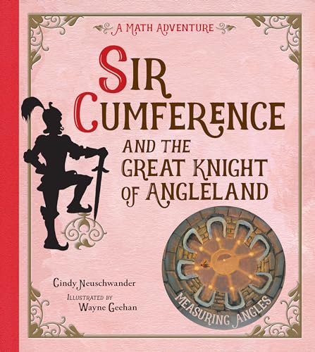 Stock image for Sir Cumference: And the Great Knight of Angleland: Measuring Angles for sale by WorldofBooks