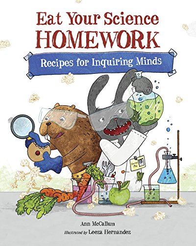Imagen de archivo de Eat Your Science Homework: Recipes for Inquiring Minds (Eat Your Homework) a la venta por SecondSale