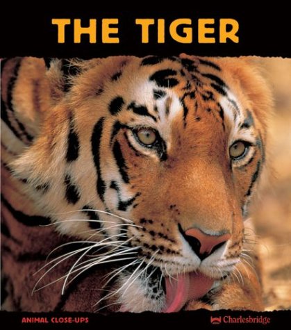 Stock image for The Tiger: Ferocious Feline (Animal Close-Ups) for sale by Ergodebooks