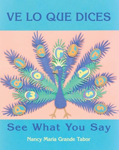 Ve Lo Que Dices / See What You Say (Charlesbridge Bilingual Books)