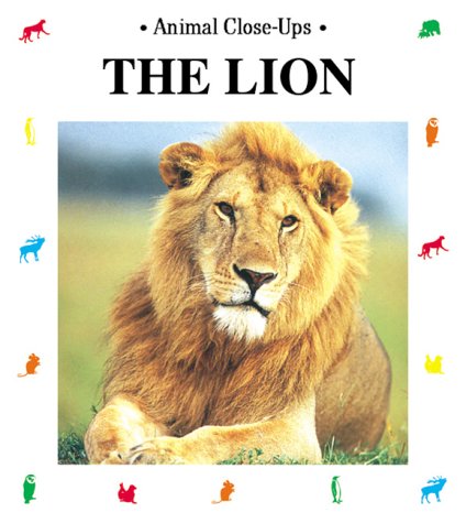 9781570914263: The Lion: King of the Beasts (Animal Close-Ups)