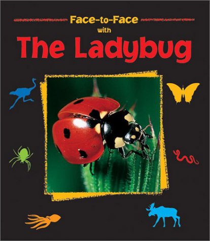 Beispielbild fr Face-to-Face with the Ladybug : Little Garden Monster zum Verkauf von Better World Books