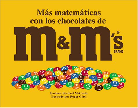 Stock image for Mas Matematicas Con Los Chocolates De M&M's (Spanish Edition) for sale by -OnTimeBooks-