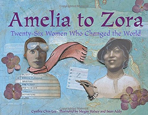 9781570915222: Amelia to Zora: Twenty-Six Women Who Changed the World