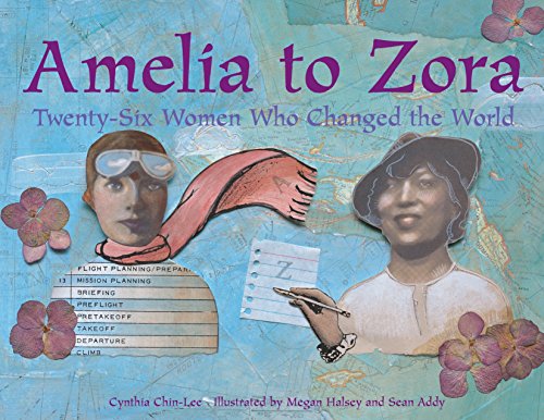 Stock image for Amelia to Zora: Twenty-six Women Who Changed the World for sale by AwesomeBooks