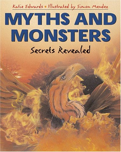 Beispielbild fr Myths and Monsters: Secrets Revealed zum Verkauf von Wonder Book