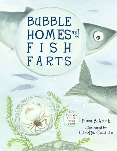 9781570916700: Bubble Homes and Fish FaRTs (Junior Library Guild Selection)