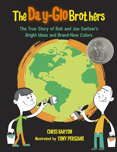 9781570916731: The Day-Glo Brothers: The True Story of Bob and Joe Switzer's Bright Ideas and Brand-New Colors