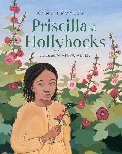Stock image for Priscilla and the Hollyhocks for sale by ThriftBooks-Dallas