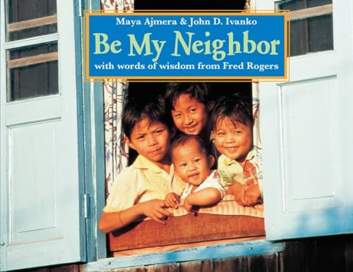 9781570916854: Be My Neighbor (Global Fund for Children Books)