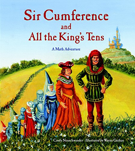 Stock image for Sir Cumference and All the King's Tens (Charlesbridge Math Adventures) for sale by WorldofBooks