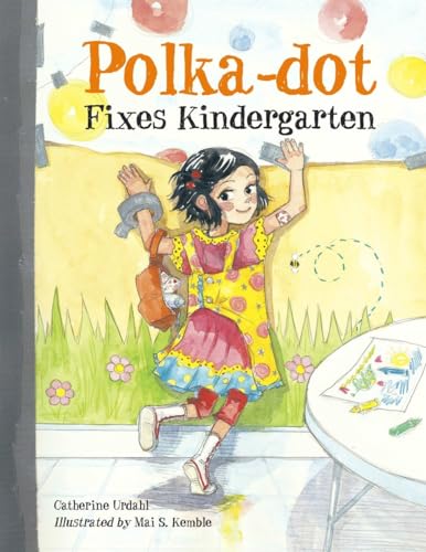 Stock image for Polka-Dot Fixes Kindergarten for sale by Better World Books