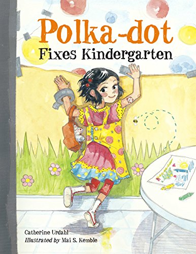 Stock image for Polka-Dot Fixes Kindergarten for sale by Book Deals