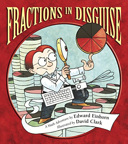 Stock image for Fractions in Disguise: A Math Adventure (Charlesbridge Math Adventures) for sale by Goodwill of Colorado