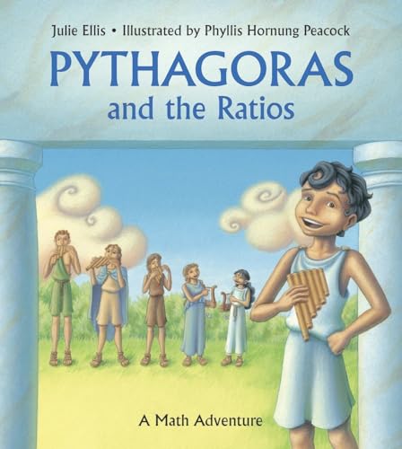 Stock image for Pythagoras and the Ratios: A Math Adventure (Charlesbridge Math Adventures) for sale by Blue Vase Books