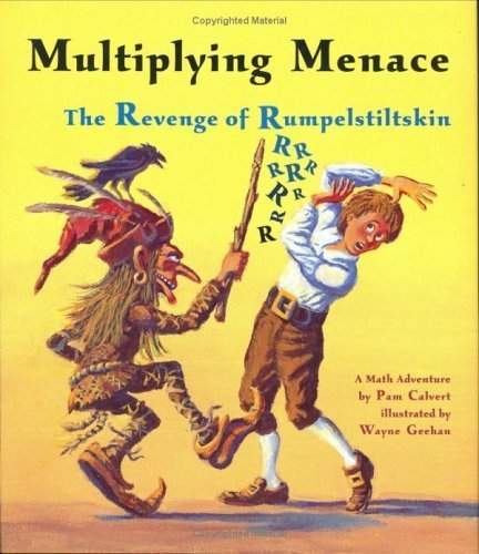 9781570918896: Multiplying Menace: The Revenge of Rumpelstiltskin (A Math Adventure)