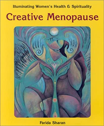 Stock image for Creative Menopause (Illuminating Women's Health & Spirituality) for sale by BooksRun