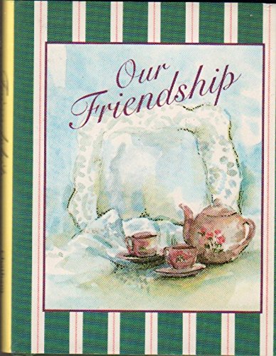 Stock image for Our Friendship for sale by ThriftBooks-Atlanta