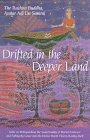Stock image for Drifted in the Deeper Land: Talks on Relinquishing the Superficiality of Mortal Existence and Falling by Grace into the Divine Depth That Is Reality Itself for sale by Front Cover Books