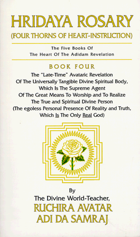 Beispielbild fr Hridaya Rosary: Four Thorns of Heart-Instruction (The Five Books of the Heart of the Adidam Revelation , No 4) zum Verkauf von thebookforest.com